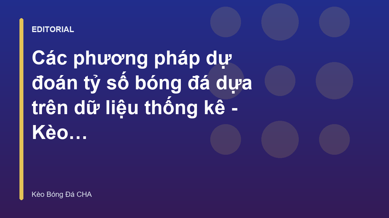 Phân tích dữ liệu thống kê để dự đoán tỷ số bóng đá