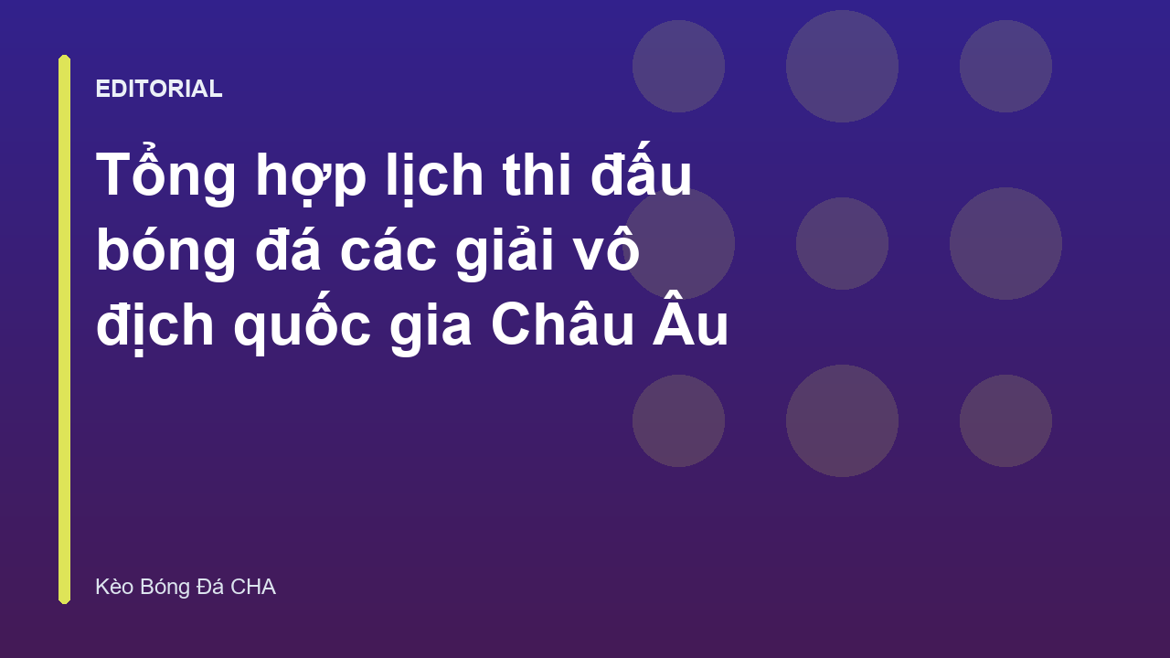 Lịch thi đấu bóng đá các giải vô địch quốc gia Châu Âu